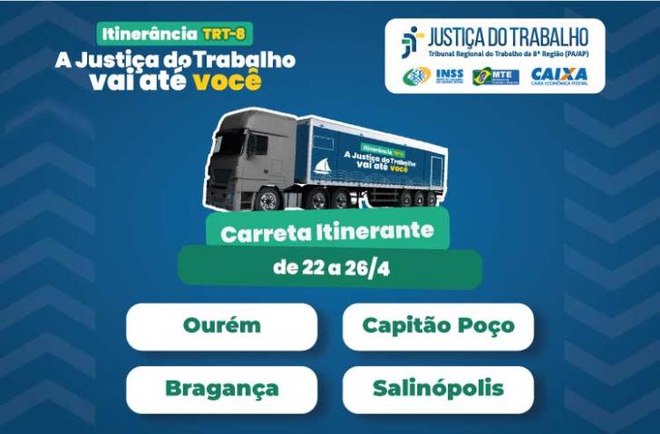 Carreta Itinerante do TRT-8 (PA/AP) inicia atendimentos na região nordeste do Pará