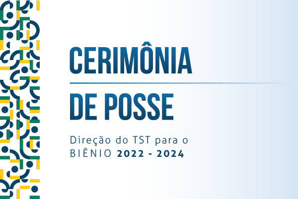 Banner da cerimônia de posse da nova direção do TST