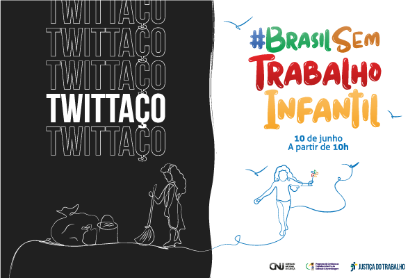 Justiça do Trabalho e CNJ realizam twittaço contra o trabalho infantil nesta sexta (10)
