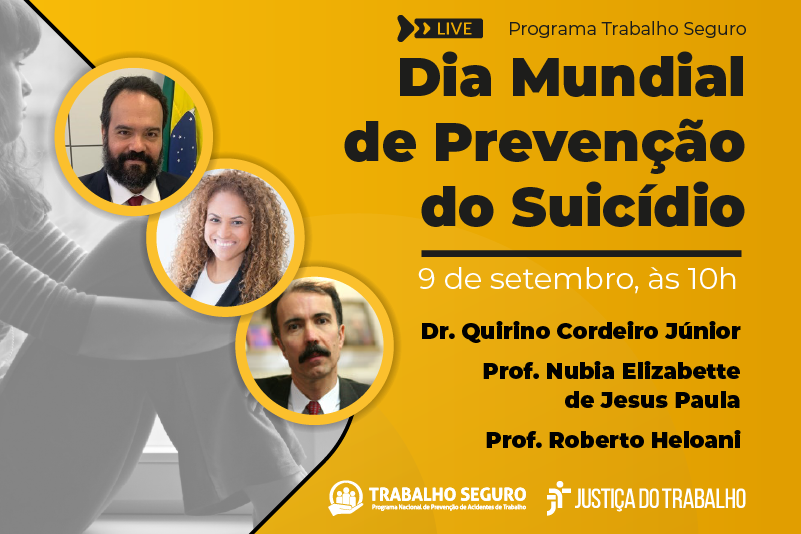 Live Programa Trabalho Seguro - Dia Mundial de Prevenção do Suicídio. 9 de setembro, às 10h. 