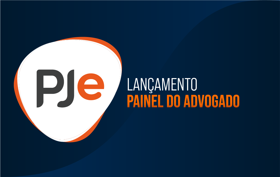 PJe - Lançamento do Painel do Advogado
