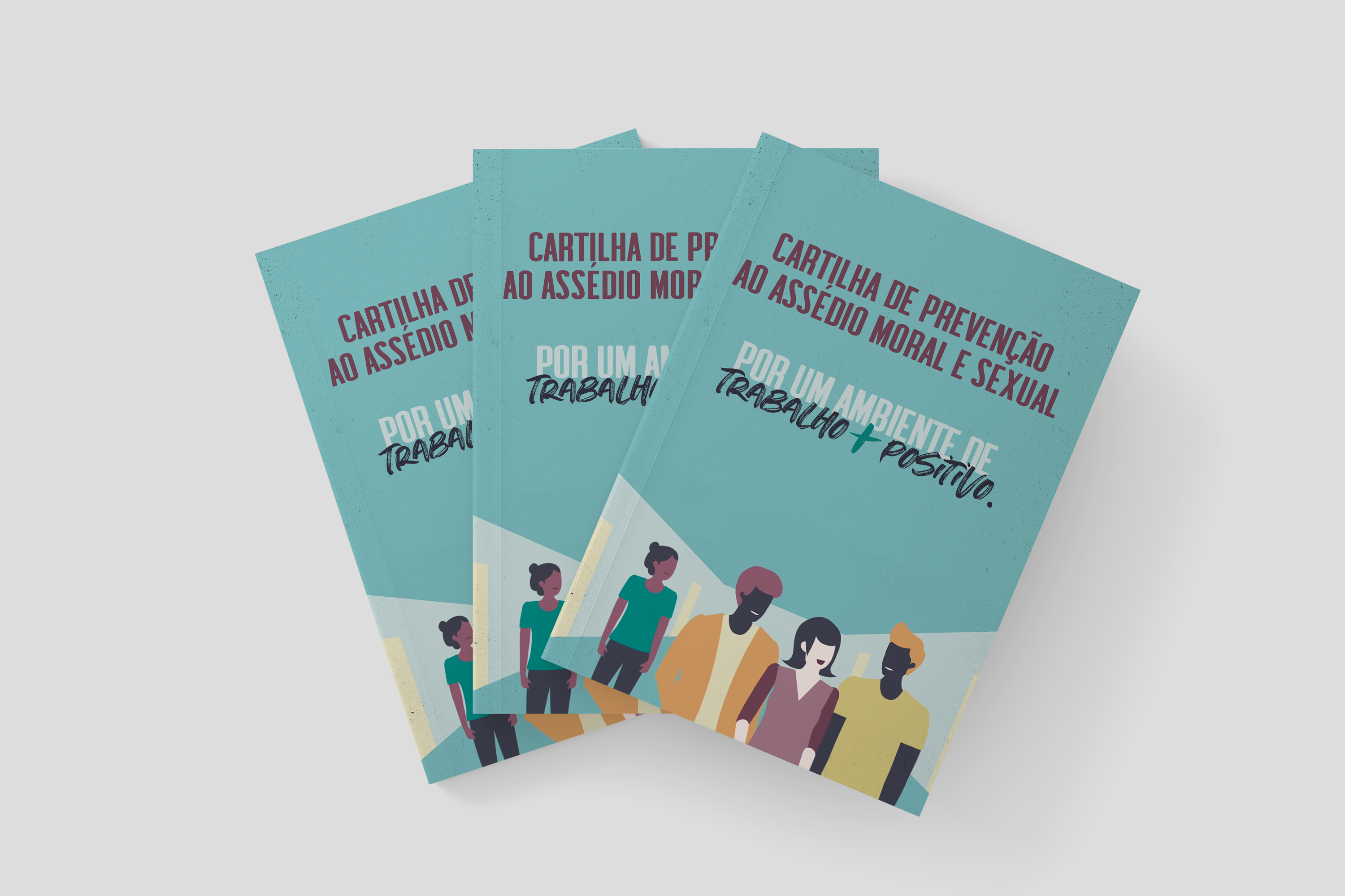 Cartilha de Prevenção ao Assédio Moral e Sexual - Por um ambiente de trabalho mais positivo