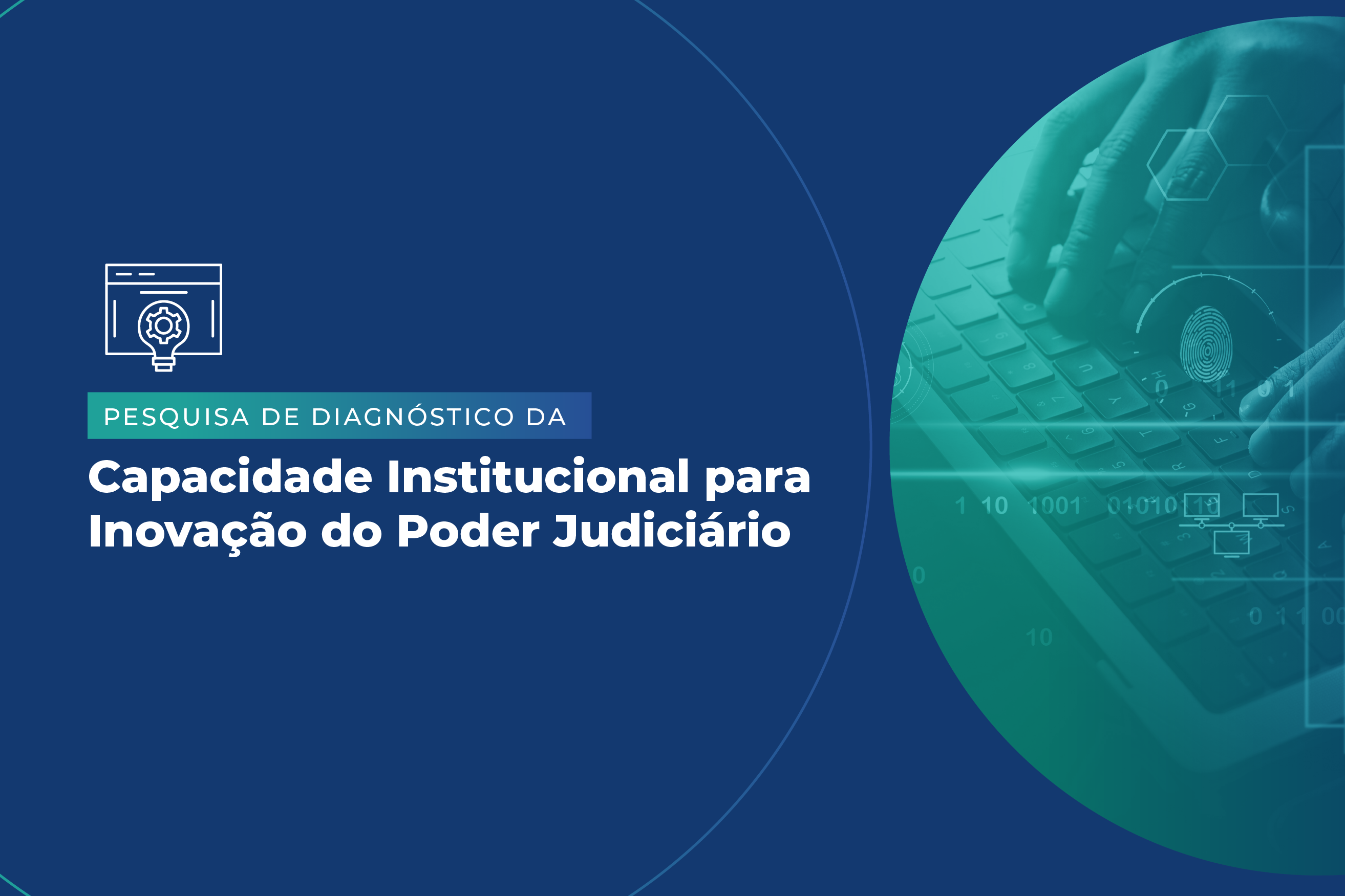 Pesquisa de Diagnóstico da Capacidade Institucional para Inovação do Poder Judiciário 