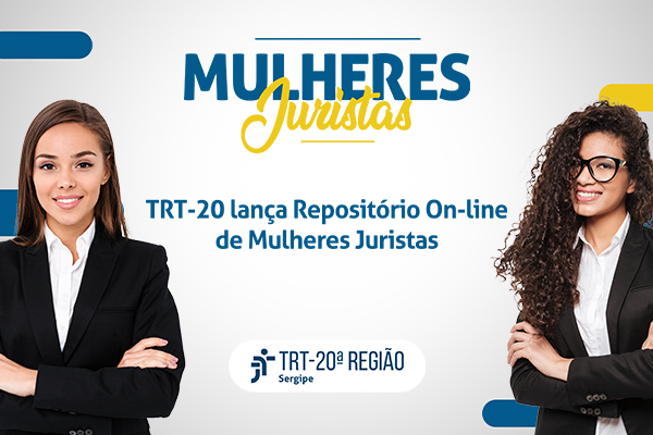 Imagem: Mulheres Juristas: TRT20 lança repositório on-line de mulheres juristas