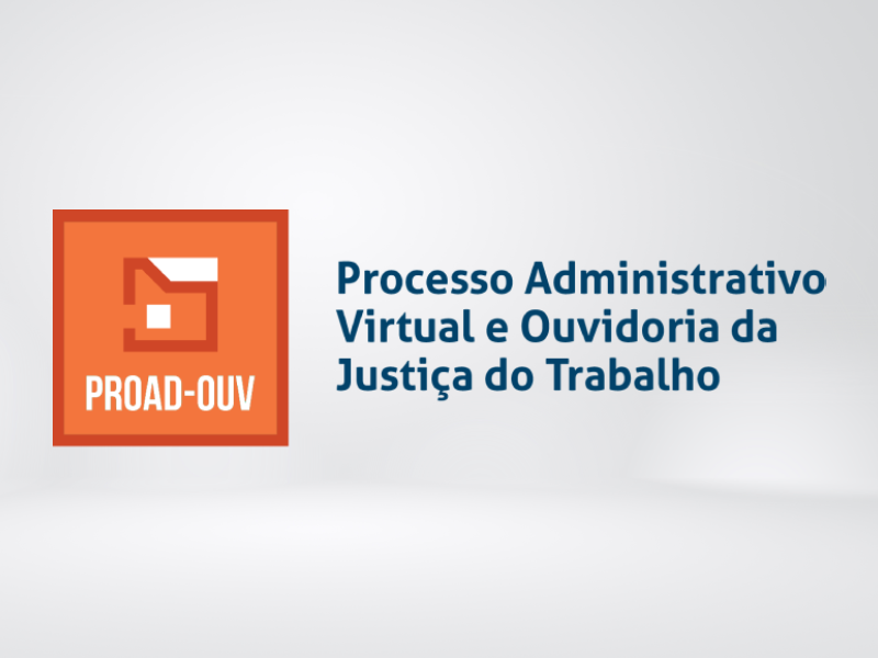 CSJT promove webinário sobre integração do sistema Proad-Ouv na Justiça do Trabalho