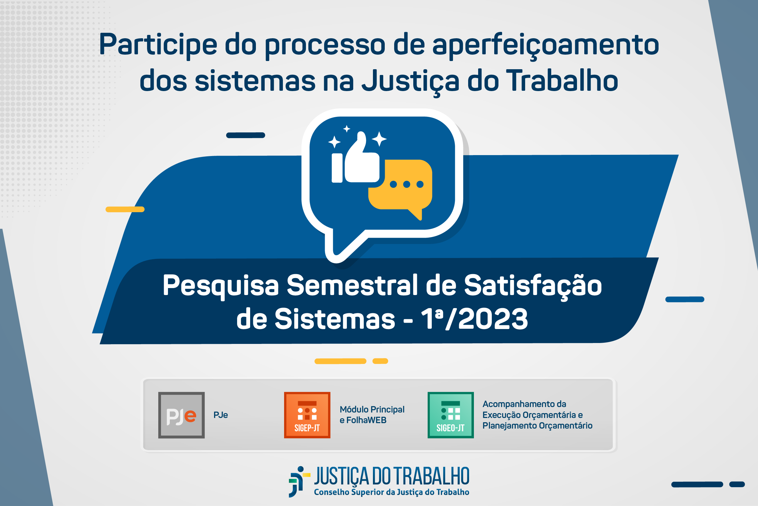 Pesquisa de satisfação: avalie os sistemas jurídicos e administrativos da Justiça do Trabalho