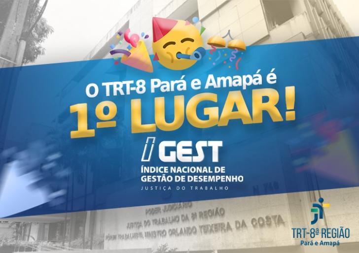 TRT da 8ª Região (PA/AP) é primeiro lugar no ranking do Índice Nacional de Gestão de Desempenho da Justiça do Trabalho