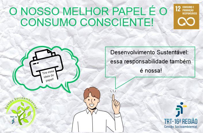 Consumo consciente: TRT da 16ª Região (MA) incentiva redução no consumo de papel e impressões