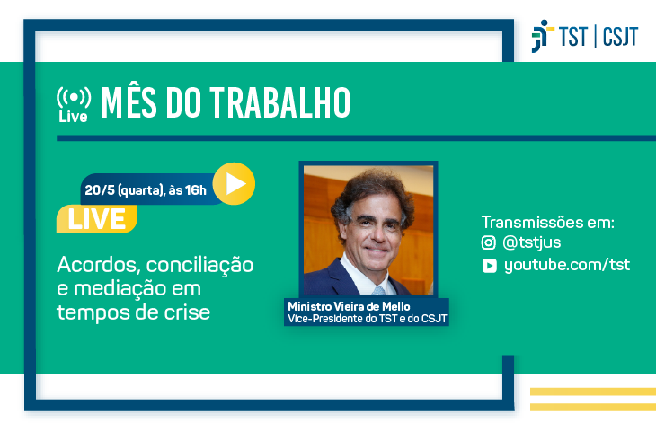 Live: vice-presidente do TST/CSJT falará sobre acordos pré-processuais em tempos de crise