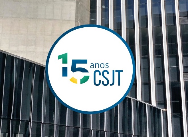 Sessão do CSJT desta sexta-feira (20) terá homenagem aos 15 anos do órgão