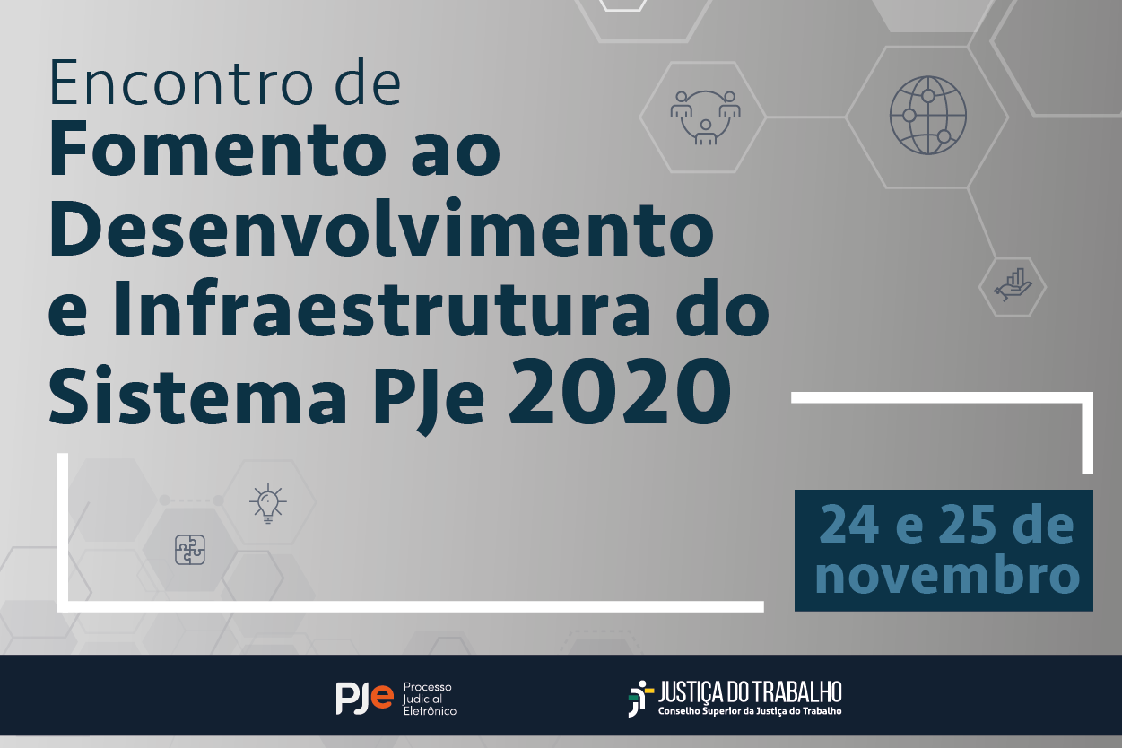 Encontro de Fomento ao Desenvolvimento e Infraestrutura do PJe 2020