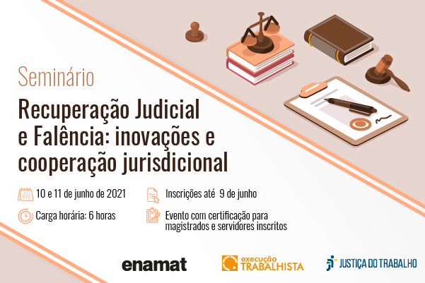 Último dia para se inscrever no seminário sobre recuperação judicial, falência e cooperação jurisdicional