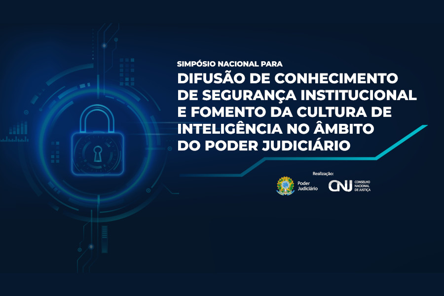 Simpósio discutirá segurança institucional e cultura de inteligência no Judiciário