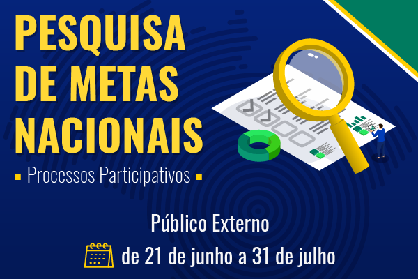 Metas Nacionais 2022: últimos dias para participar da pesquisa de processos participativos
