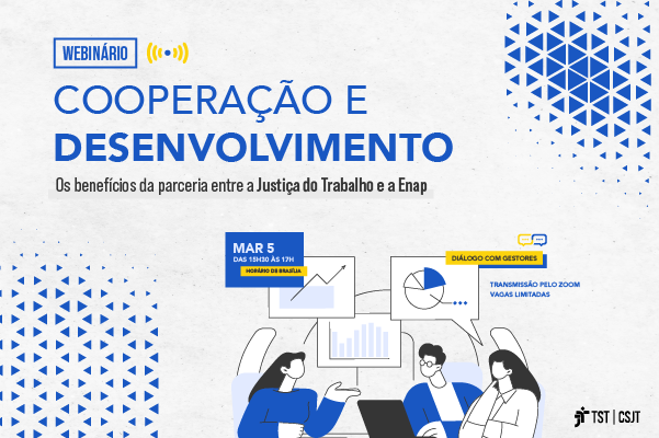Webinário apresentará benefícios da parceria entre Justiça do Trabalho e Escola Nacional de Administração Pública