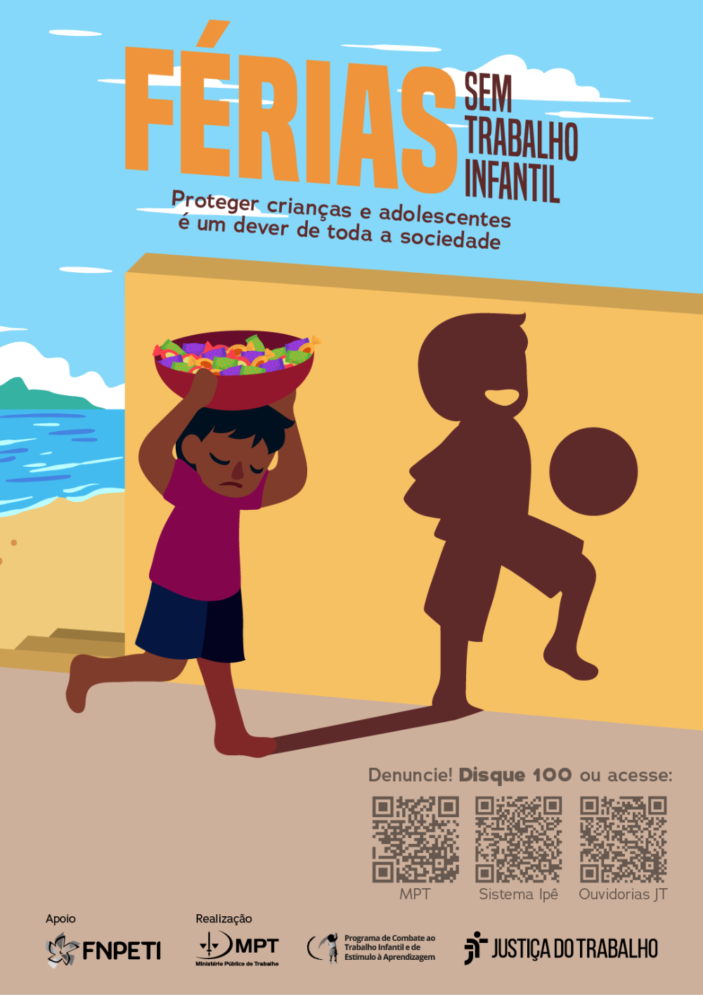 Ilustração de fundo de uma praia. Na frente, tem o texto Férias Sem Trabalho Infantil - Proteger crianças e adolescentes é um dever de toda a sociedade. A imagem também tem um garoto carregando um pote de doces para venda com um olhar triste. A sombra dele reflete em uma parede e a sombra está refletida com ele jogando futebol, representando como ele deveria estar nas férias: se divertindo.