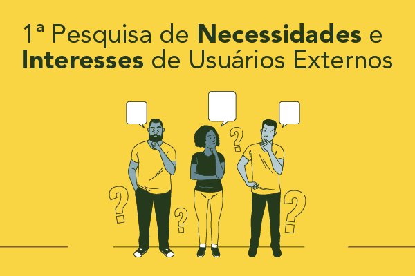 Ilustração com fundo amarelo e três pessoas sinalizando duvida, além de sinais de interrogação e balões. Ao lado a frase: 1ª pesquisa de necessidades e interesses de usuários externos na Justiça do Trabalho