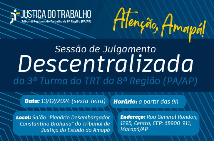 Arte gráfica com fundo azul escuro e informações de dia e horário da sessão descentralizada da 3ª Turma do TRT da 8ª Região