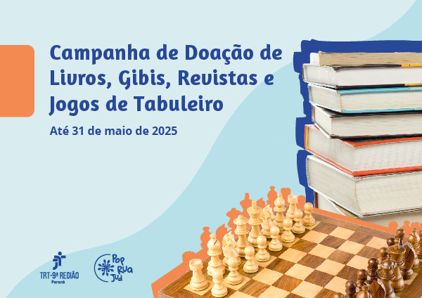 Imagem de livros empilhados ao lado de um tabuleiro de xadrez e a legenda ''Campanha de Doação de Livros, Gibis, Revistas e Jogos de Tabuleiro Até 31 de maio de 2025''.