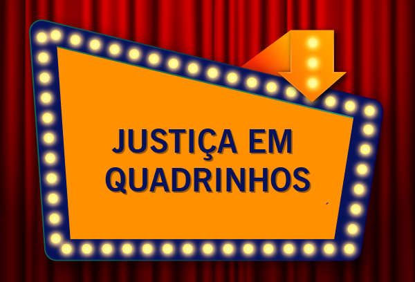 Imagem ilustrativa da tirinha ''Justiça em Quadrinhos''