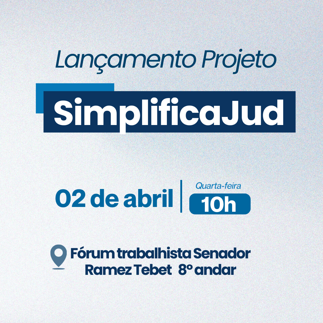 TRT/MS lança Programa SimplificaJud para aprimorar comunicação com a sociedade
