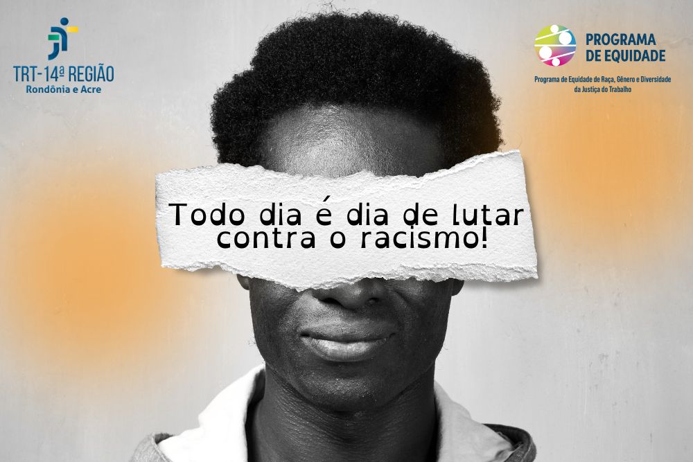 Imagem com o slogan ''Todo dia é dia de lutar contra o racismo!'' nos olhos de uma pessoa negra.