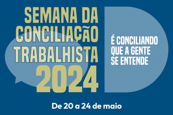 Banner escrito seman da conciliação trabalhista 2024