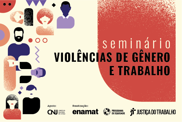Seminário na Justiça do Trabalho vai debater Violências de Gênero e Trabalho