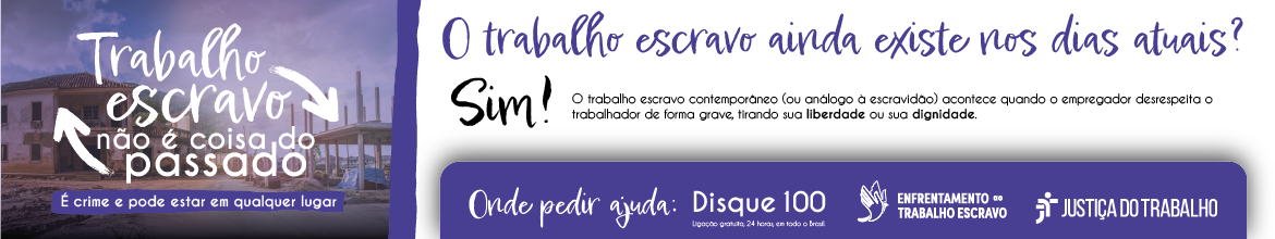 Trabalho escravo não é coisa do passado. É crime e pode estar em qualquer lugar.