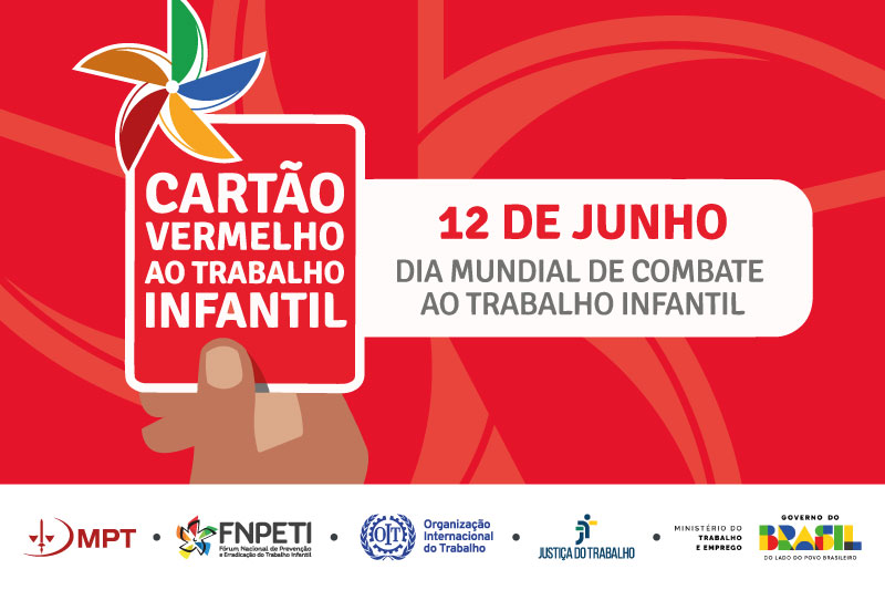 Ilustração de mão segurando um cartão vermelho que está escrito: Cartão vermelho ao trabalho infantil. Ao lado está escrito: 12 de junho - Dia Mundial de Combate ao Trabalho Infantil
