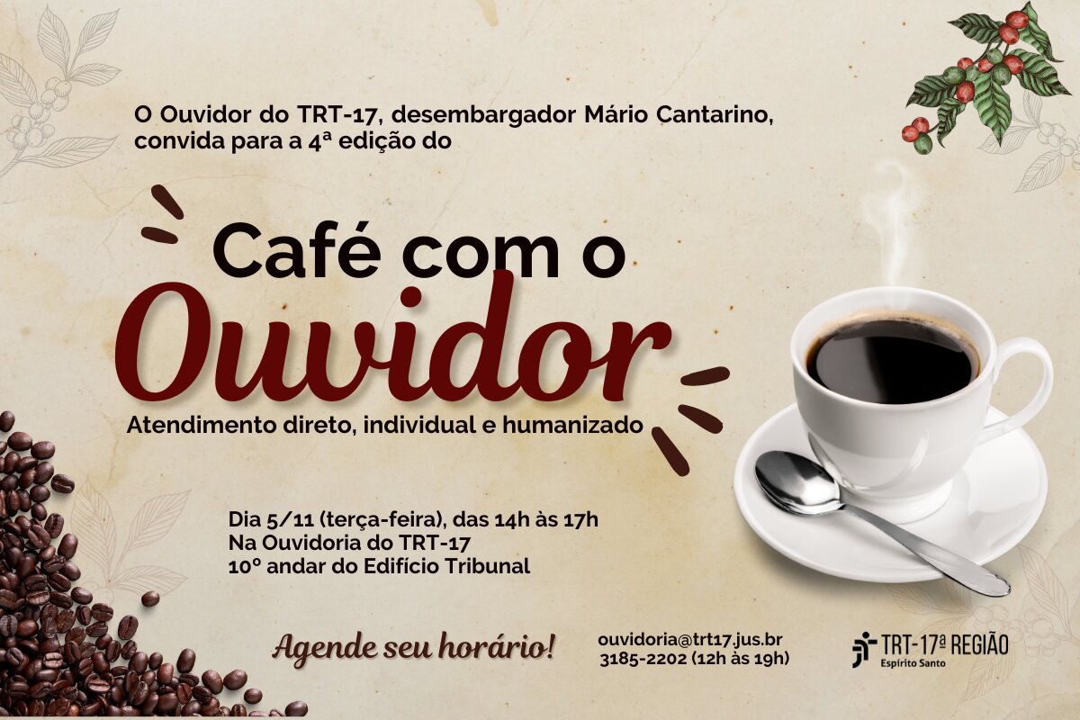 Imagem com as informações acerca da 4ª edição do ''Café com ouvidor'' no TRT-17 (ES)