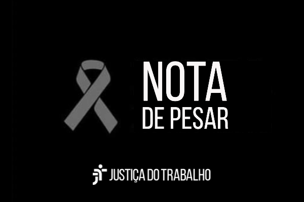 Arte com fundo preto, laço cinza e texto nota de pesar - justiça do trabalho em branco