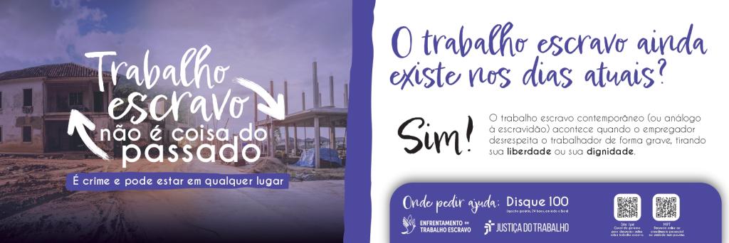 Imagem com o texto claro: Trabalho escravo não é coisa do passado e o trabalho escravo ainda existe nos dias atuais? Sim!