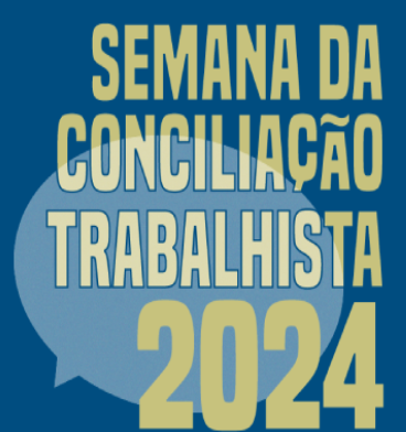 Imagem relacionada com a Semana da Conciliação Trabalhista 2024 e o recebimento de inscrições do TRT-2 (SP)