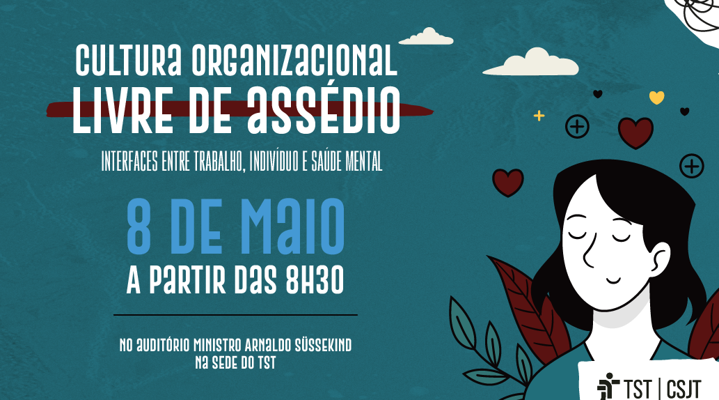 Cultura organizacional livre de assédio 8 de maio a partir das 8h30