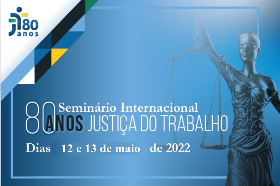 TST abre inscrições para “Seminário Internacional 80 Anos da Justiça do Trabalho”