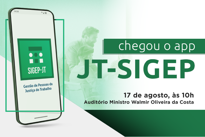 JT Sigep: app vai auxiliar magistrados e servidores em consultas e autoatendimento funcionais
