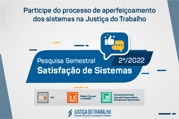 Participe da Pesquisa de satisfação dos sistemas jurídicos e administrativos da Justiça do Trabalho