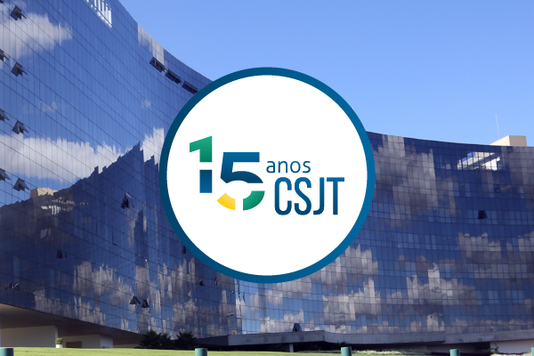 Exposição virtual comemora os 15 anos de criação do CSJT