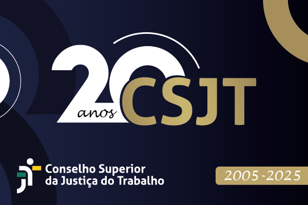 Câmara dos Deputados realiza sessão solene em homenagem aos 20 anos do CSJT nesta quarta (6)