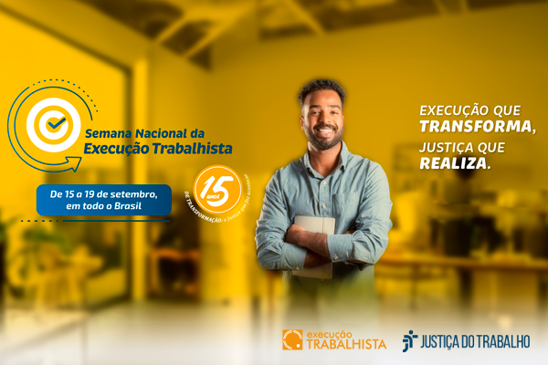 Justiça do Trabalho abre a 15ª Semana de Execução Trabalhista 