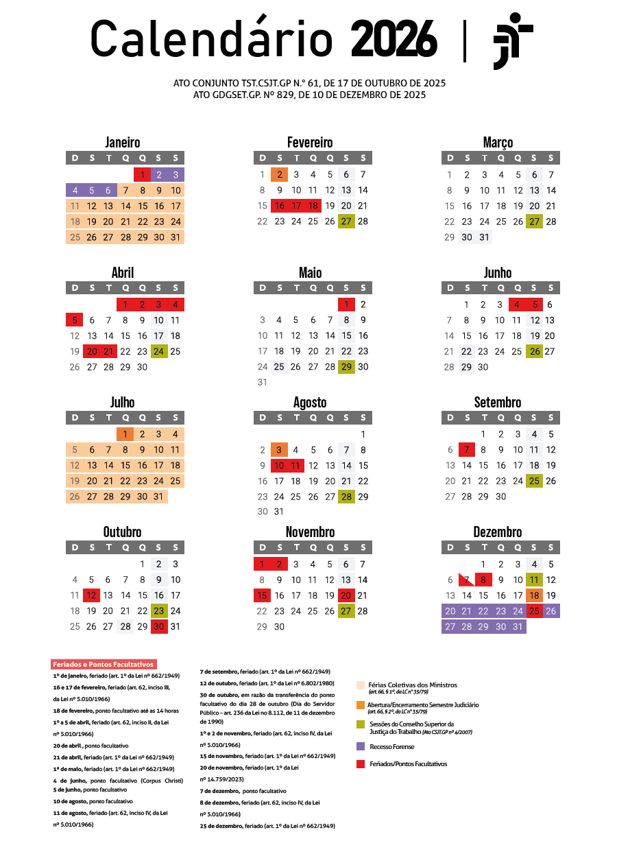 Calendário de Sessões Ordinárias - CSJT 2026  Conforme a periodicidade estabelecida, seguem as datas previstas para as sessões do Conselho Superior da Justiça do Trabalho no ano de 2026:    Janeiro: Não há sessão.  Fevereiro: 27 de fevereiro  Março: 27 de março  Abril: 24 de abril  Maio: 29 de maio  Junho: 26 de junho  Julho: Não há sessão  Agosto: 28 de agosto  Setembro: 25 de setembro  Outubro: 23 de outubro  Novembro: 27 de novembro  Dezembro: 11 de dezembro