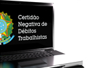 Ministério do Planejamento orienta sobre validade da Certidão de Débitos Trabalhistas