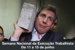 2a Semana Nacional da Execução Trabalhista começa na segunda-feira