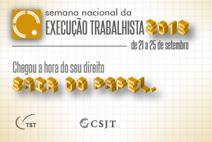 CSJT lança campanha para a Semana Nacional da Execução Trabalhista 2015