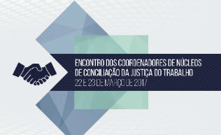 Encontro vai debater tratamento adequado de conflitos da Justiça do Trabalho