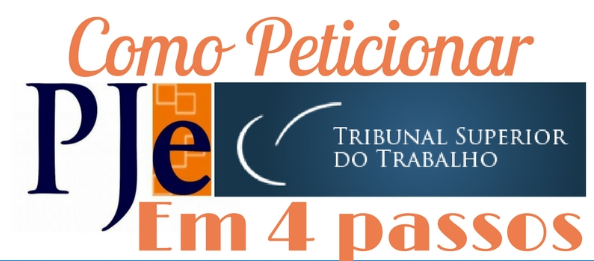 Infográfico explica como peticionar processos no PJe do TST em quatro passos
