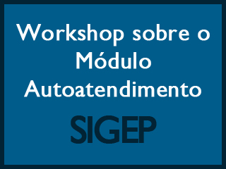 TRT-15 promove workshop do módulo de autoatendimento integrado ao Sigep