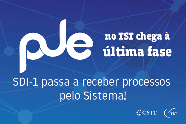 PJe chega à SDI-1 e completa sua implantação no TST em dezembro