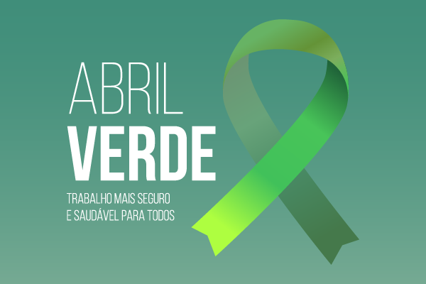Abril Verde: campanha visa à conscientização e à prevenção de acidentes de trabalho